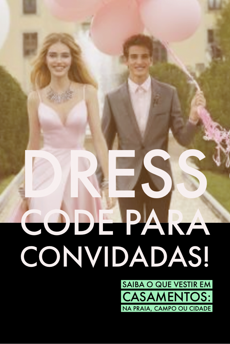 Dress code para convidadas de casamento 